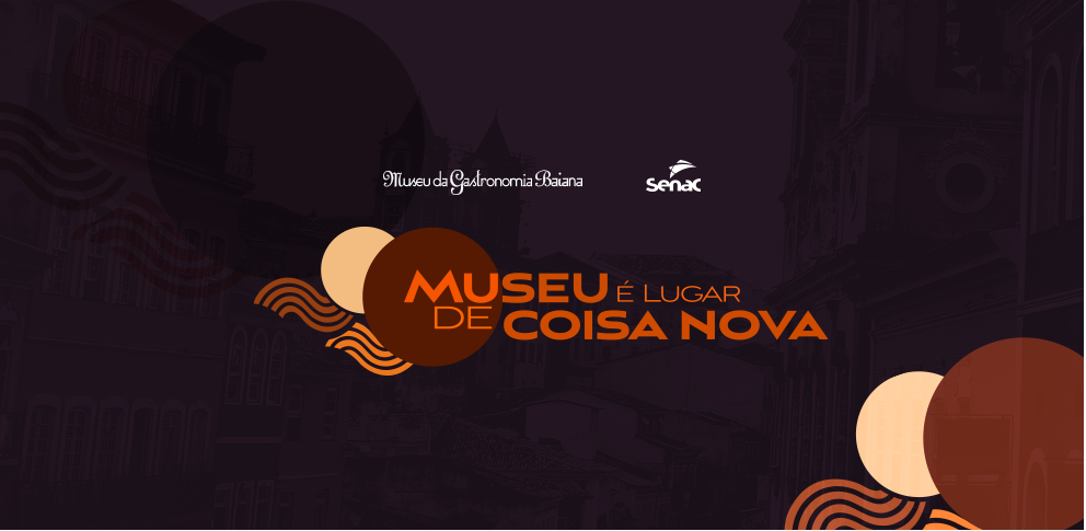 Museu é lugar de coisa nova